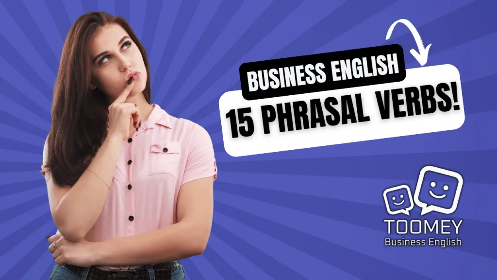 Businesswoman thinking about Business English Phrasal Verbs