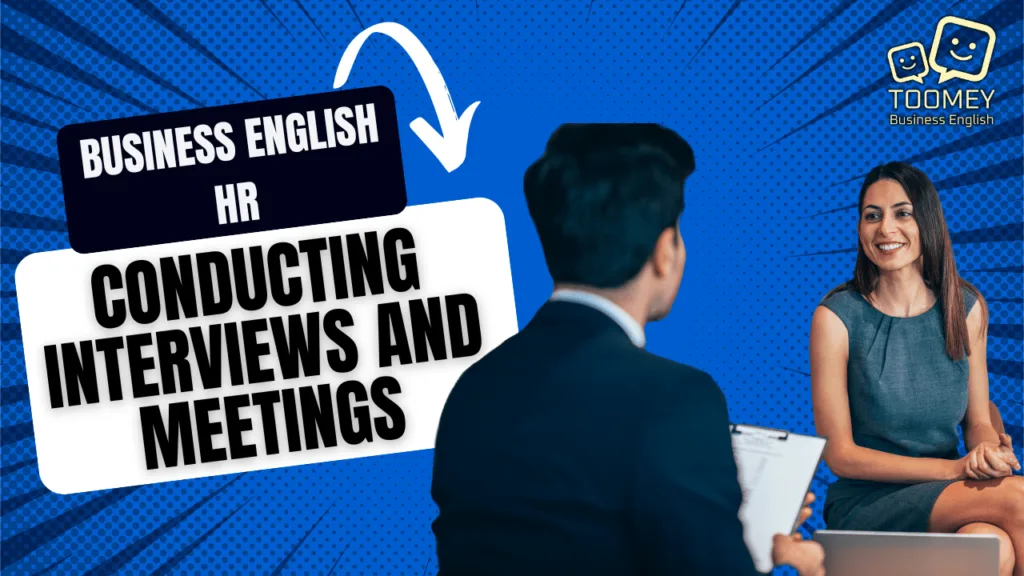 Business English Human Resources. Conducting Interviews and Meetings.