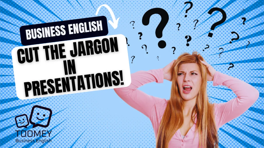Businesswoman struggling with jargon. Toomey Business English.